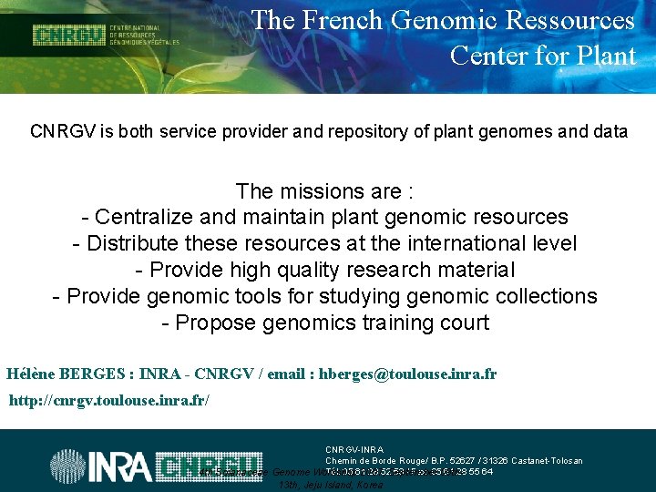 The French Genomic Ressources Center for Plant CNRGV is both service provider and repository