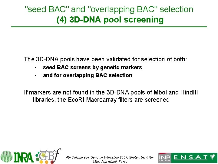 "seed BAC" and "overlapping BAC" selection (4) 3 D-DNA pool screening The 3 D-DNA