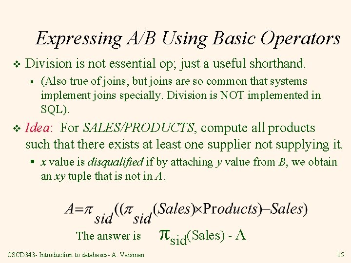 Expressing A/B Using Basic Operators v Division is not essential op; just a useful