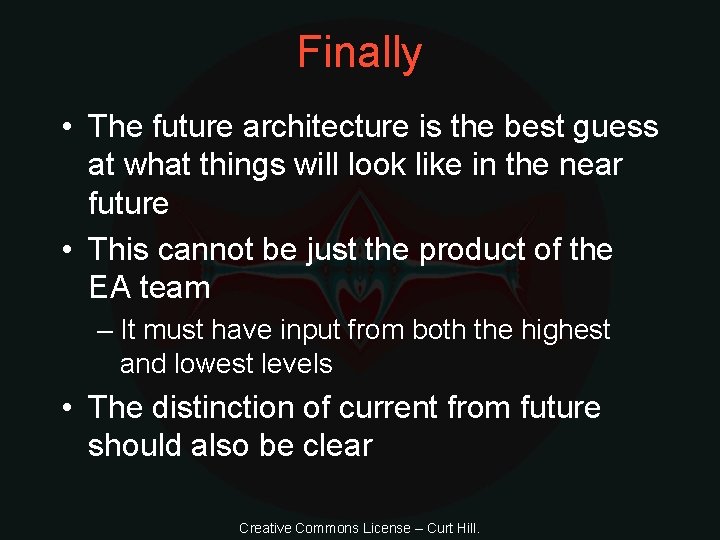 Finally • The future architecture is the best guess at what things will look