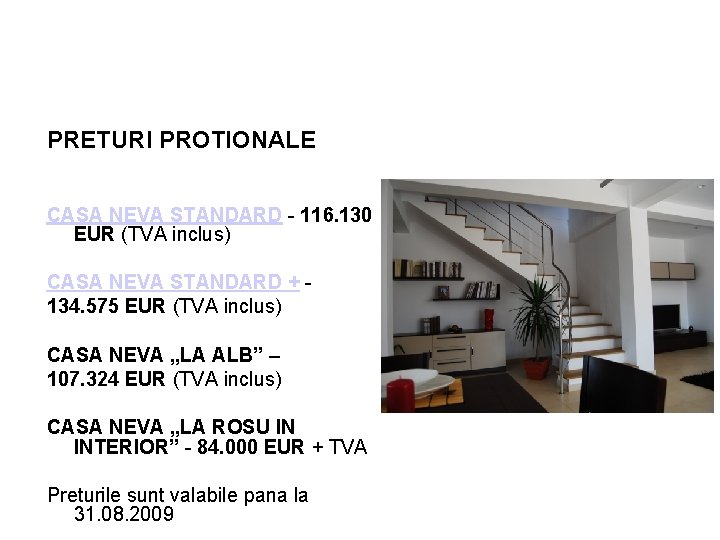 PRETURI PROTIONALE CASA NEVA STANDARD - 116. 130 EUR (TVA inclus) CASA NEVA STANDARD
