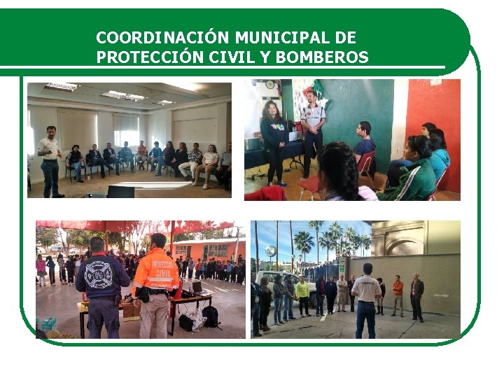 COORDINACIÓN MUNICIPAL DE PROTECCIÓN CIVIL Y BOMBEROS 