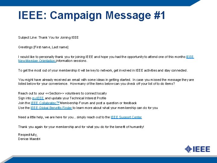 IEEE: Campaign Message #1 Subject Line: Thank You for Joining IEEE Greetings [First name,