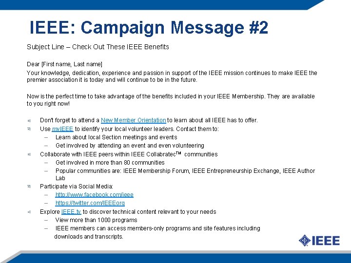 IEEE: Campaign Message #2 Subject Line – Check Out These IEEE Benefits Dear [First