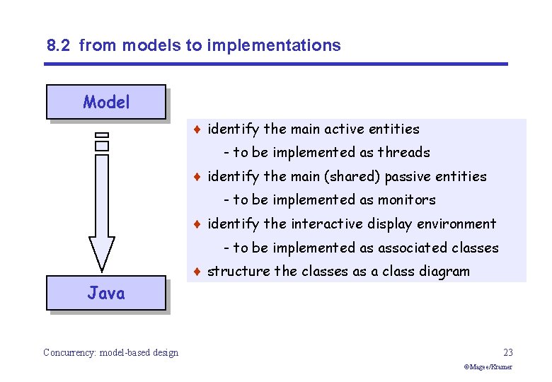 8. 2 from models to implementations Model ¨ identify the main active entities -