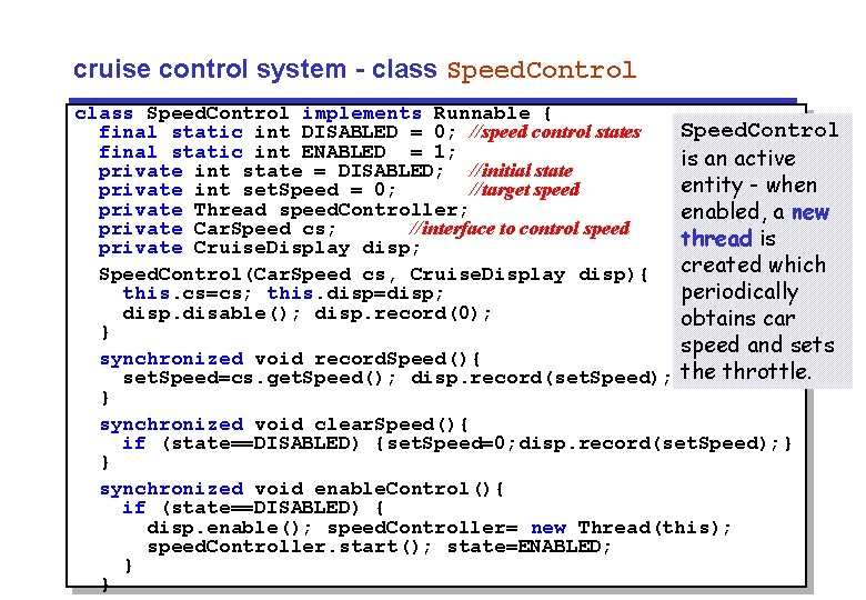 cruise control system - class Speed. Control implements Runnable { Speed. Control final static