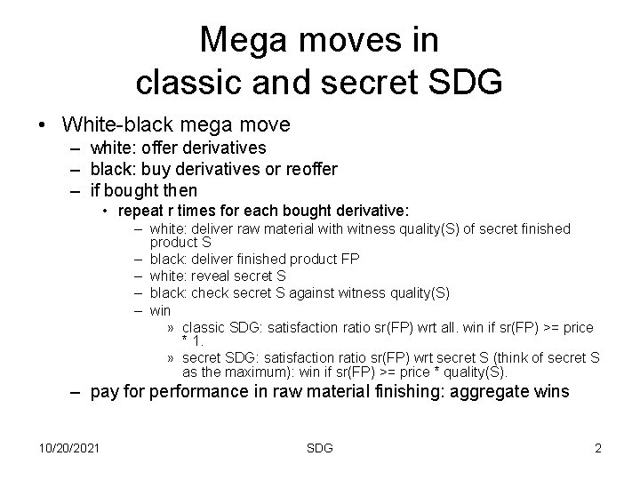 Mega moves in classic and secret SDG • White-black mega move – white: offer