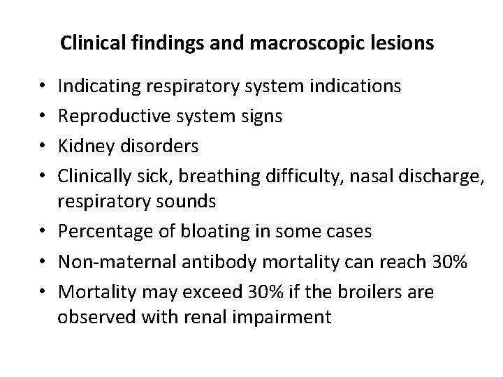 Clinical findings and macroscopic lesions Indicating respiratory system indications Reproductive system signs Kidney disorders
