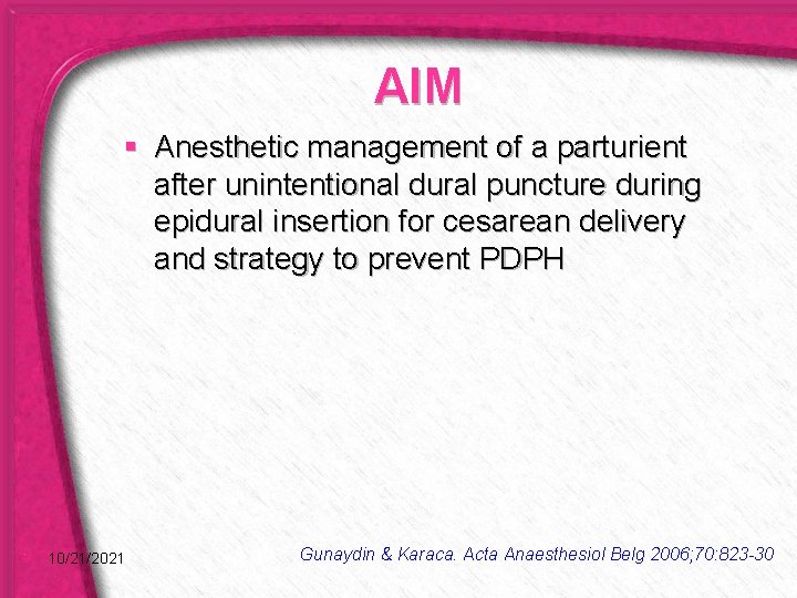 AIM § Anesthetic management of a parturient after unintentional dural puncture during epidural insertion