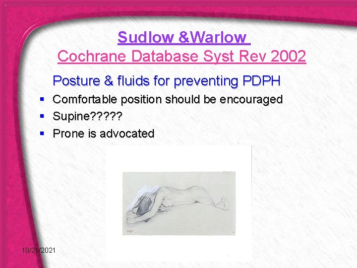 Sudlow &Warlow Cochrane Database Syst Rev 2002 Posture & fluids for preventing PDPH §