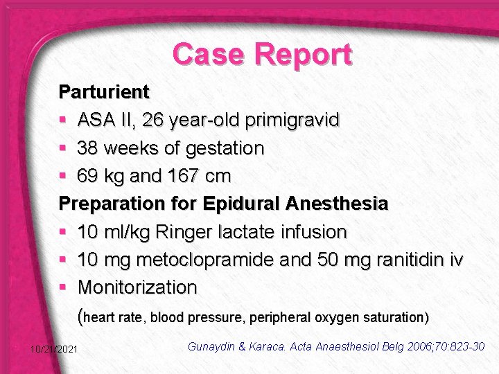 Case Report Parturient § ASA II, 26 year-old primigravid § 38 weeks of gestation