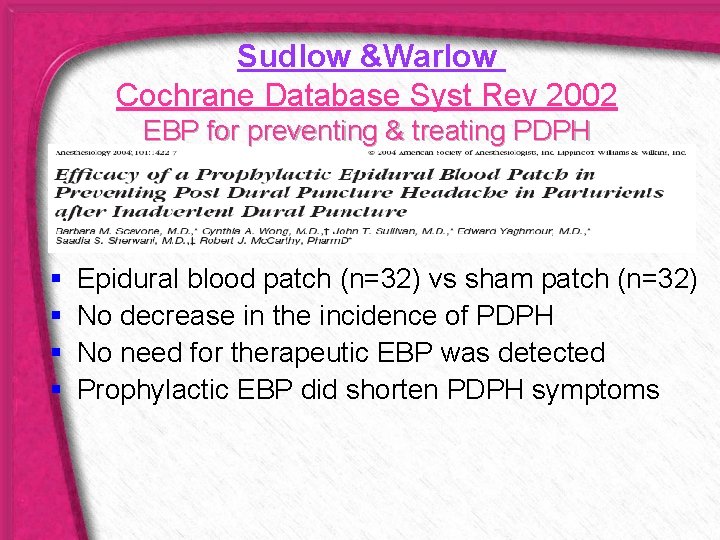 Sudlow &Warlow Cochrane Database Syst Rev 2002 EBP for preventing & treating PDPH §