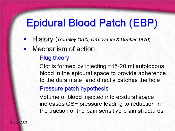 Epidural Blood Patch (EBP) § History (Gormley 1960, Di. Giovanni & Dunbar 1970) §