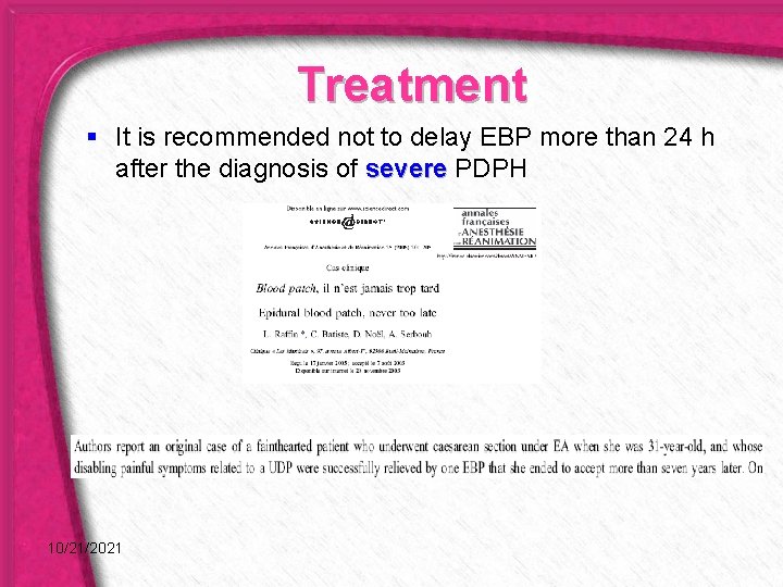 Treatment § It is recommended not to delay EBP more than 24 h after