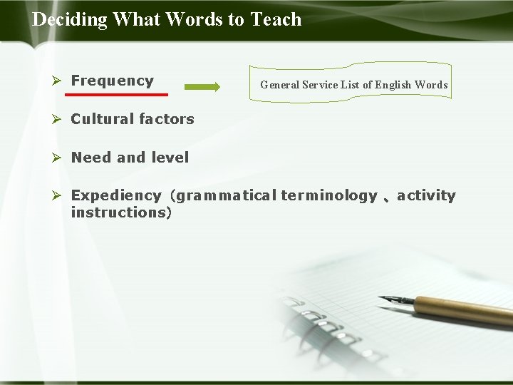 Deciding What Words to Teach Ø Frequency General Service List of English Words Ø