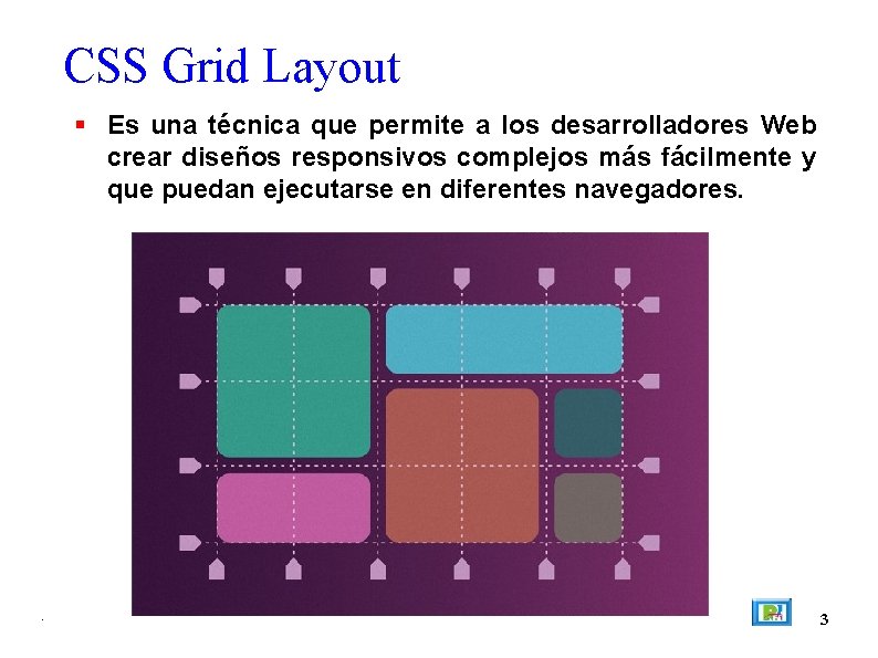 CSS Grid Layout Es una técnica que permite a los desarrolladores Web crear diseños