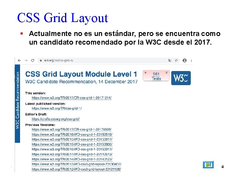 CSS Grid Layout Actualmente no es un estándar, pero se encuentra como un candidato