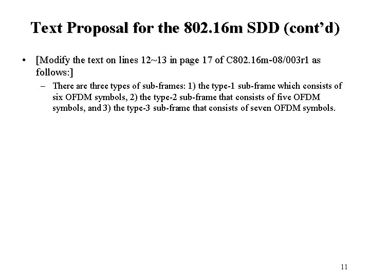 Text Proposal for the 802. 16 m SDD (cont’d) • [Modify the text on Text Proposal for the 802. 16 m SDD (cont’d) • [Modify the text on