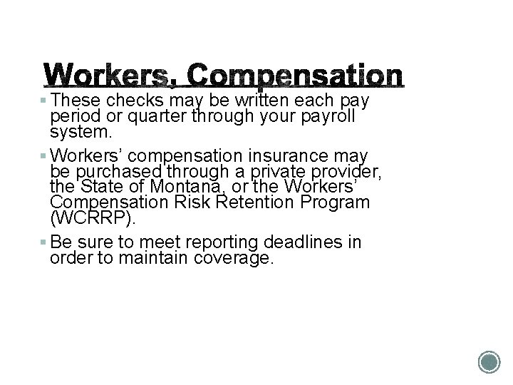 § These checks may be written each pay period or quarter through your payroll