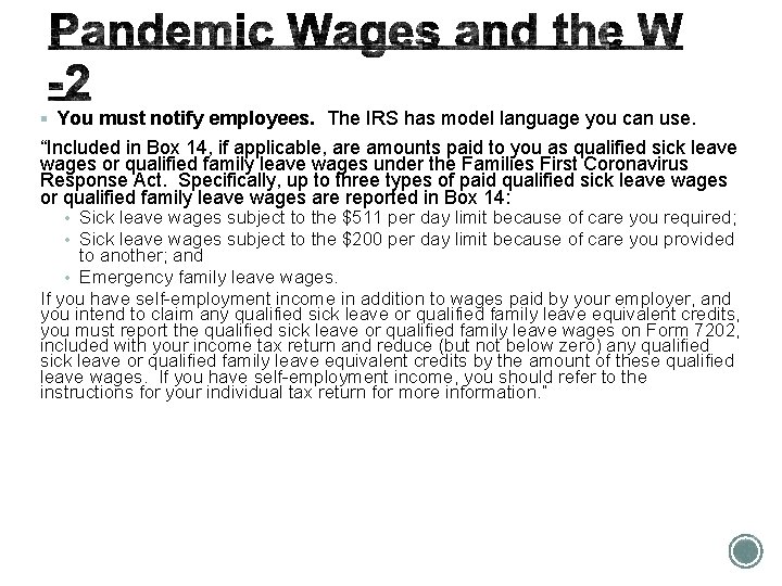 § You must notify employees. The IRS has model language you can use. “Included