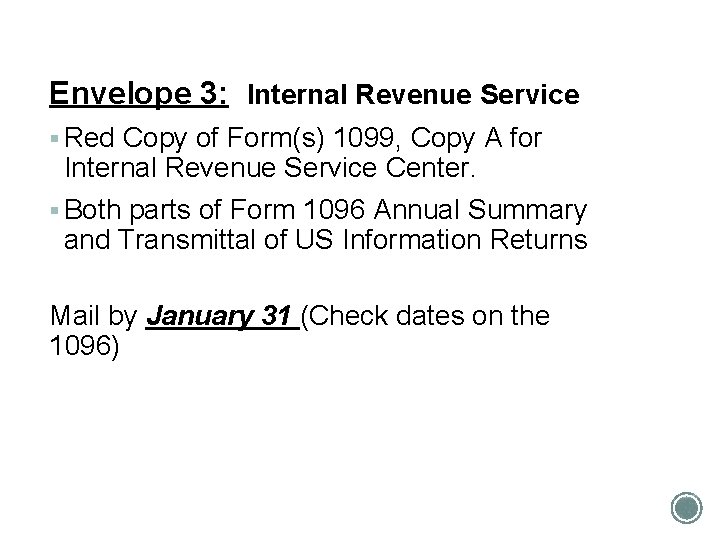 Envelope 3: Internal Revenue Service § Red Copy of Form(s) 1099, Copy A for