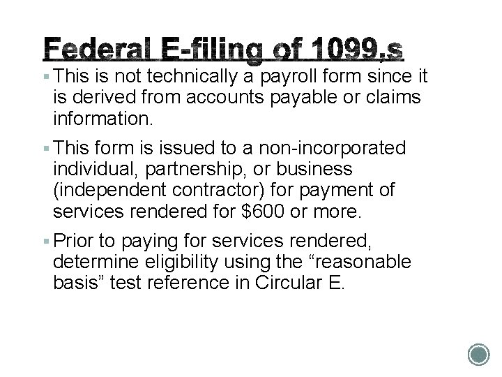 § This is not technically a payroll form since it is derived from accounts