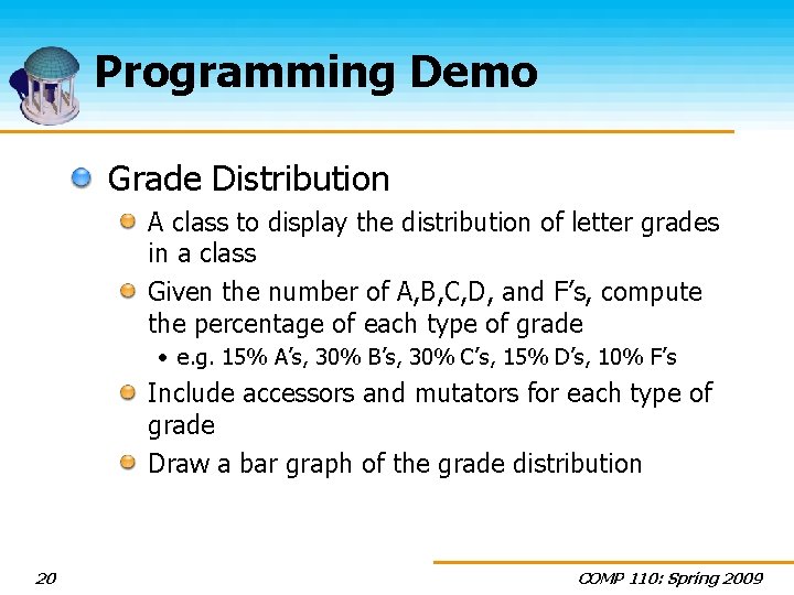 Programming Demo Grade Distribution A class to display the distribution of letter grades in