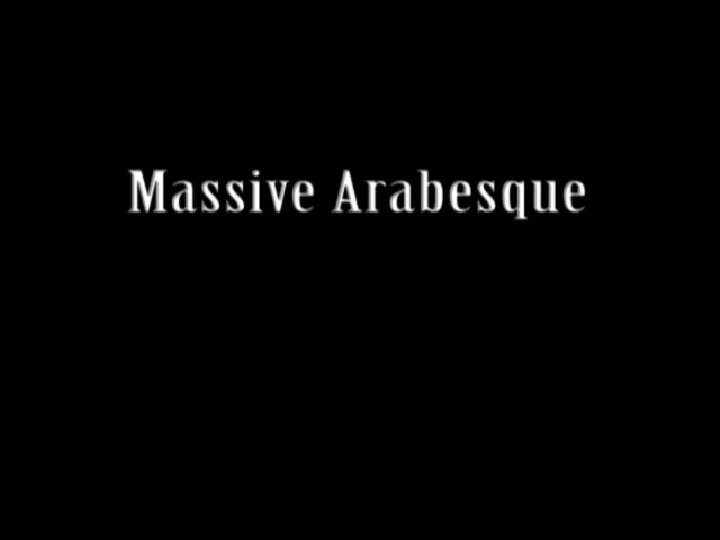 “Massive Arabesque” videoclip 