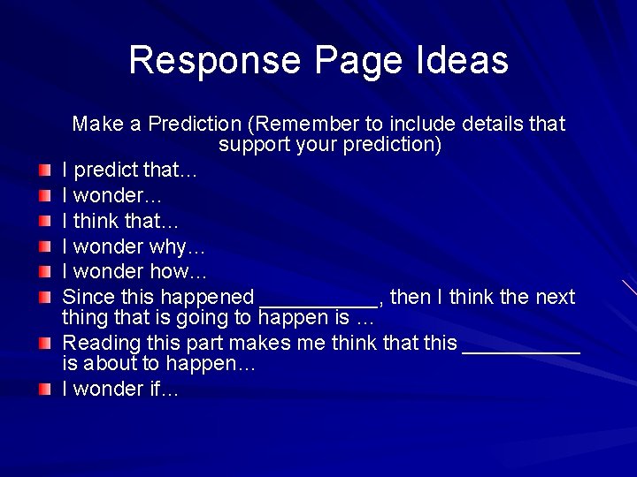 Response Page Ideas Make a Prediction (Remember to include details that support your prediction)