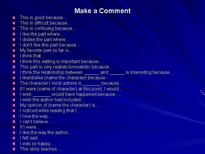 Make a Comment This is good because… This is difficult because… This is confusing