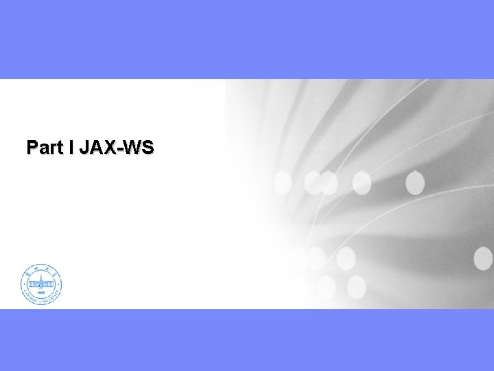 Part I JAX-WS 