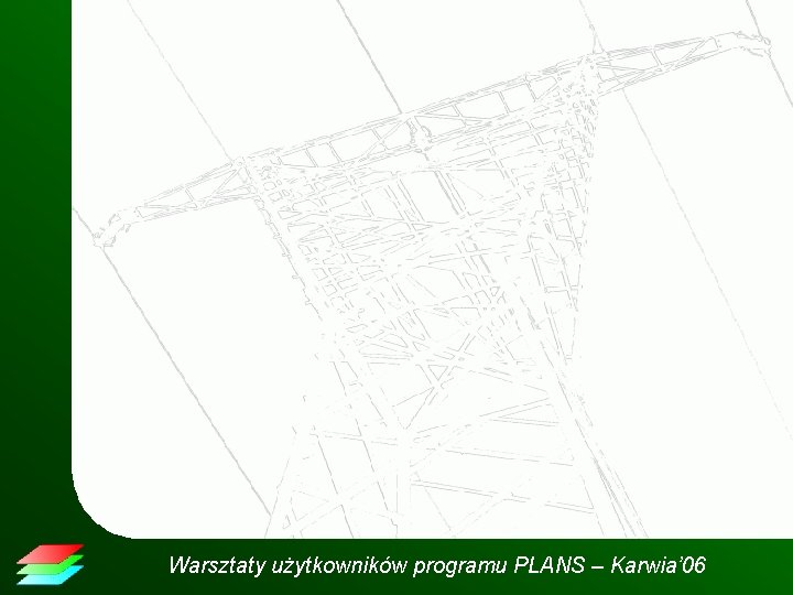 Warsztaty użytkowników programu PLANS – Karwia’ 06 