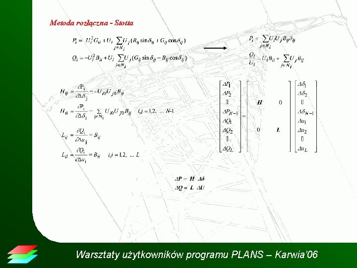 Metoda rozłączna - Stotta Warsztaty użytkowników programu PLANS – Karwia’ 06 