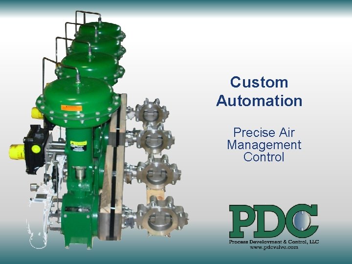 Custom Automation Precise Air Management Control 