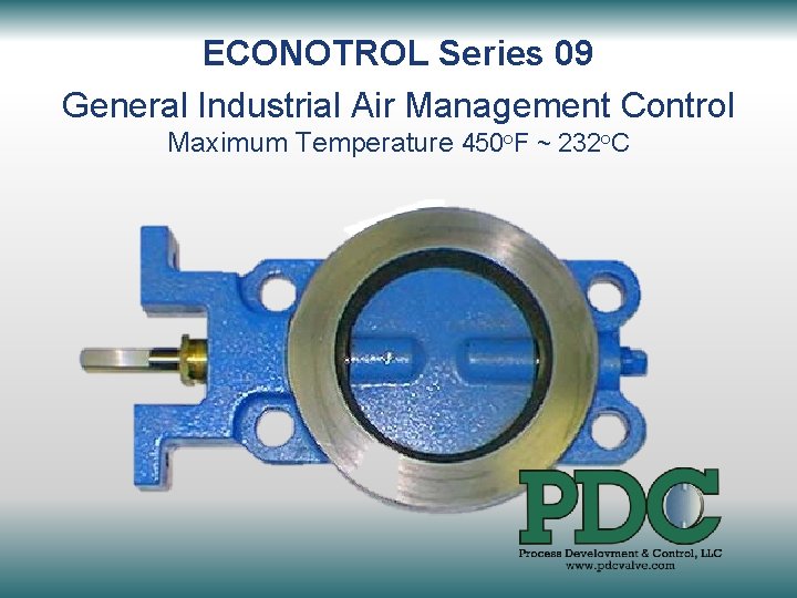 ECONOTROL Series 09 General Industrial Air Management Control Maximum Temperature 450°F ~ 232°C 