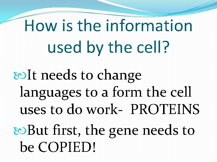 How is the information used by the cell? It needs to change languages to