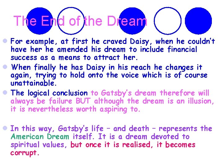 The End of the Dream l For example, at first he craved Daisy, when