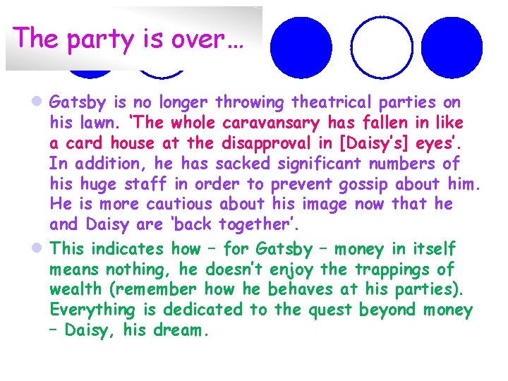 The party is over… l Gatsby is no longer throwing theatrical parties on his