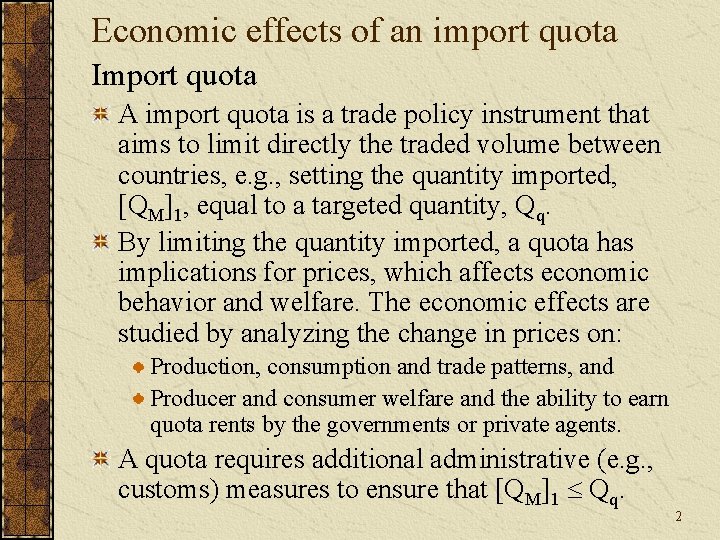 Economic effects of an import quota Import quota A import quota is a trade
