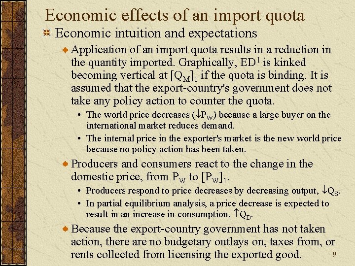 Economic effects of an import quota Economic intuition and expectations Application of an import