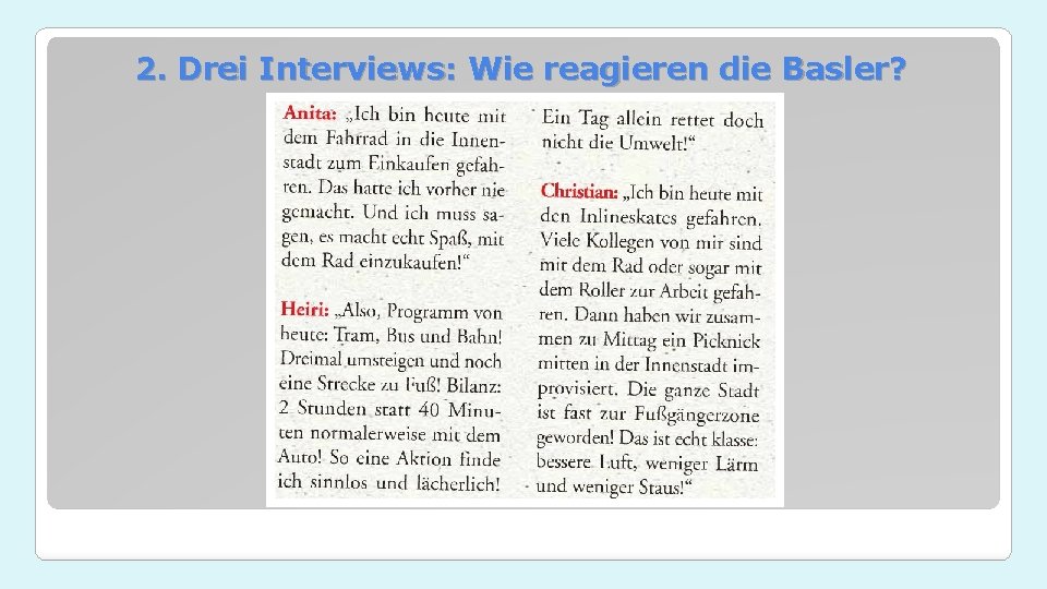 2. Drei Interviews: Wie reagieren die Basler? 