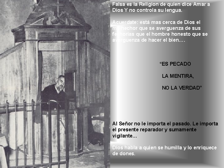 Falsa es la Religion de quien dice Amar a Dios Y no controla su