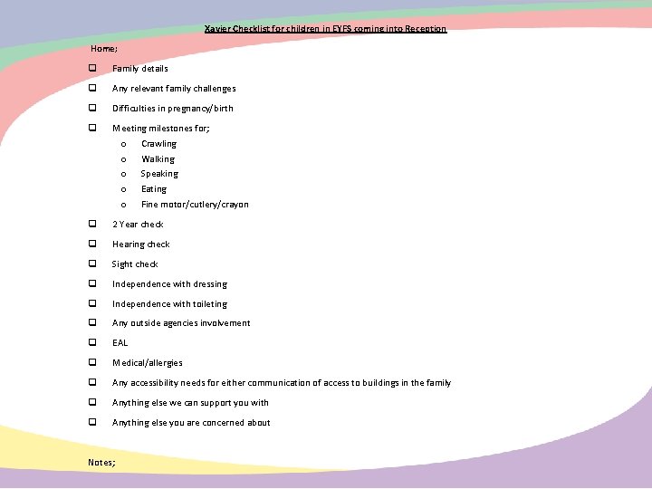Xavier Checklist for children in EYFS coming into Reception Home; Family details Any relevant