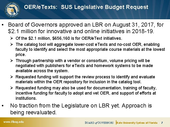 OER/e. Texts: SUS Legislative Budget Request • Board of Governors approved an LBR on