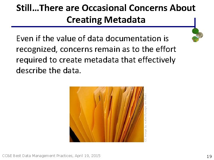 Still…There are Occasional Concerns About Creating Metadata CC image by waterlilysage on Flickr Even
