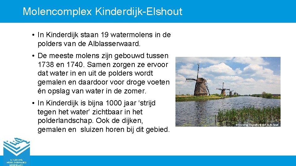 Molencomplex Kinderdijk-Elshout • In Kinderdijk staan 19 watermolens in de polders van de Alblasserwaard.