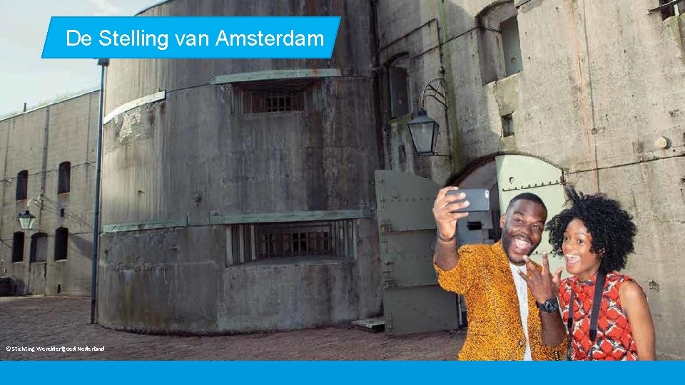 De Stelling van Amsterdam © Stichting Werelderfgoed Nederland 