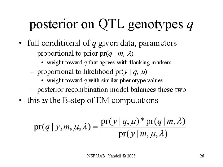 posterior on QTL genotypes q • full conditional of q given data, parameters –