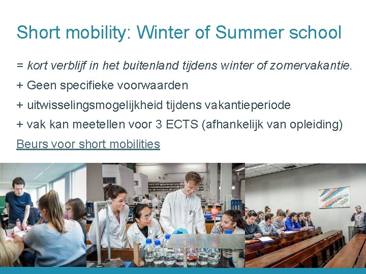 Short mobility: Winter of Summer school = kort verblijf in het buitenland tijdens winter