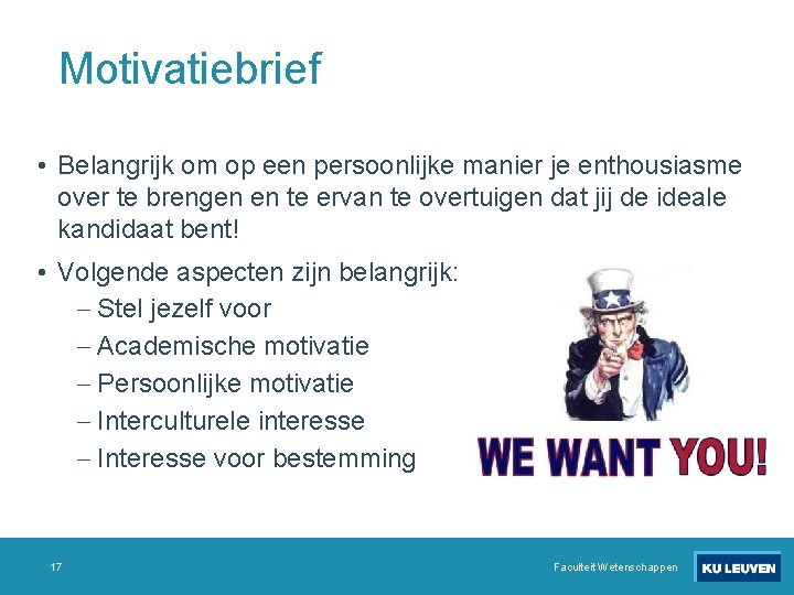 Motivatiebrief • Belangrijk om op een persoonlijke manier je enthousiasme over te brengen en